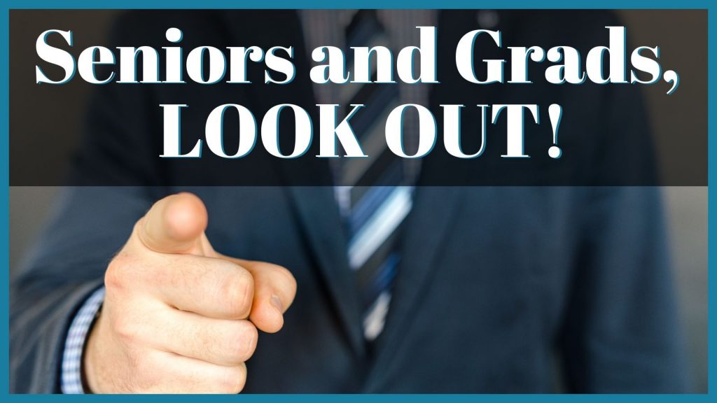 Seniors and Grads, LOOK OUT!