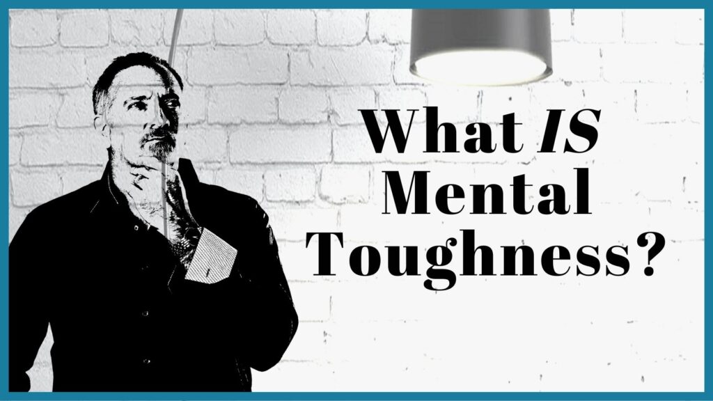 What IS Mental Toughness_